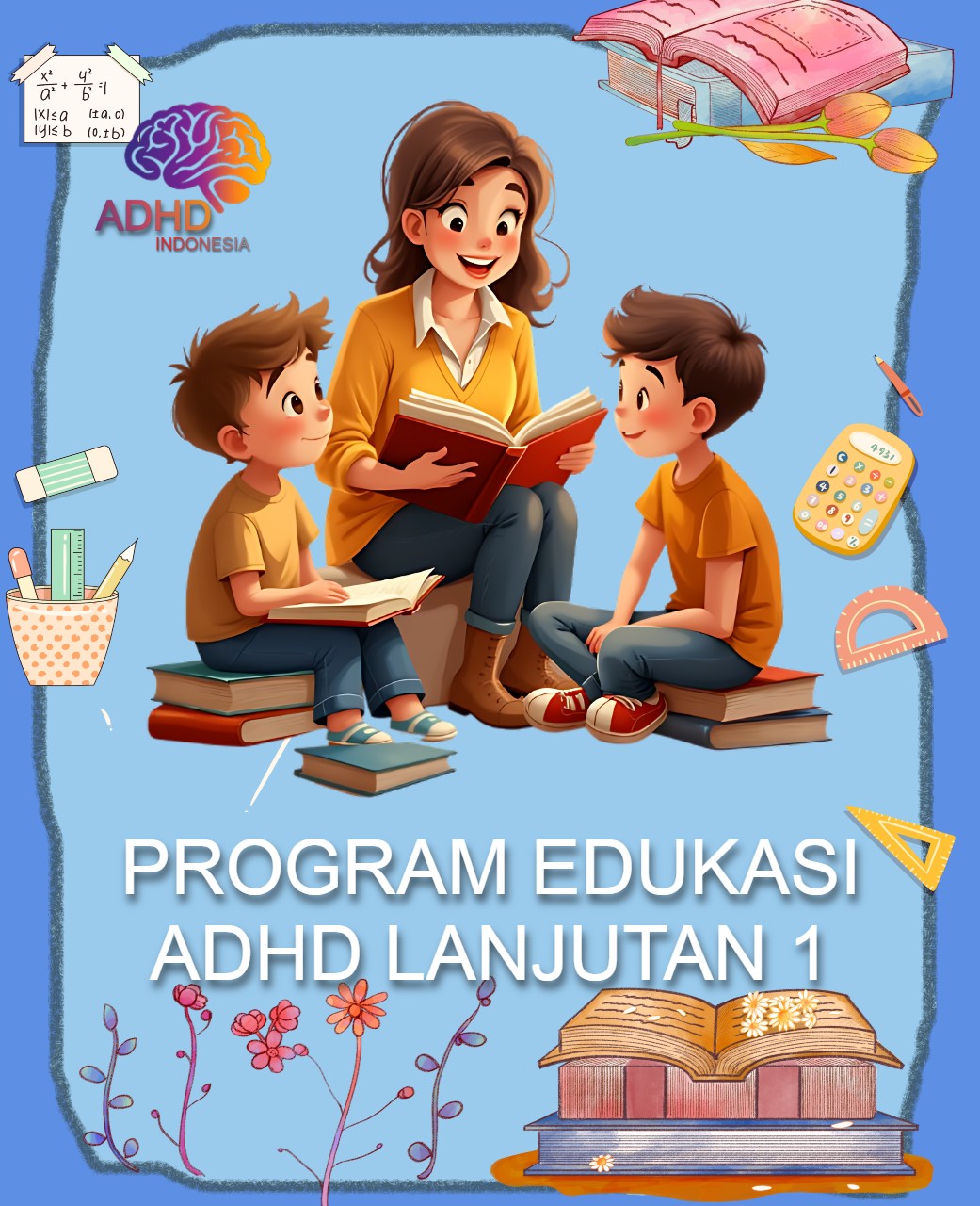 Program ADHD Indonesia Kabupaten Sidoarjo Edukasi Lanjutan Tahap 1 untuk Orang Tua